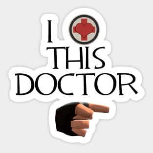 TF2 "I LOVE THIS DOCTOR" Sticker